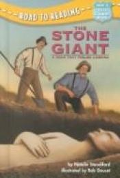 book cover of Stone Giant (Road to Reading Mile 4: First Chapter Books) by Natalie Standiford