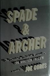 book cover of Spade & Archer : the prequel to Dashiell Hammett's The maltese falcon by Джо Горс