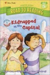 book cover of Kidnapped at the Capital by Ron Roy