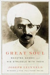 book cover of Great Soul: Mahatma Gandhi and His Struggle with India by Joseph Lelyveld
