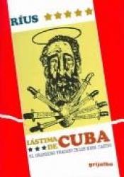 book cover of Lástima de Cuba by Eduardo del Río