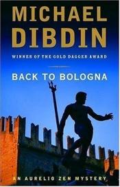 book cover of Back to Bologna (An Auerlio Zen Mystery) by Michael Dibdin