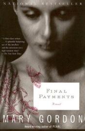 book cover of Final Payments by Mary Gordon