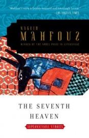 book cover of The Seventh Heaven: Supernatural Stories by Naguib Mahfuz