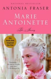 book cover of Marie Antoinette: The Journey by Antonia Fraser
