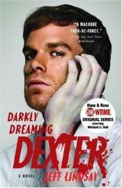 book cover of Darkly Dreaming Dexter by Jeff Lindsay