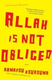 book cover of Allah is not obliged by 阿玛杜·库鲁马