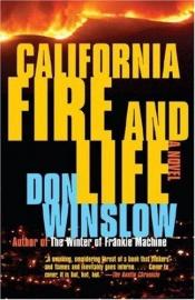book cover of California fire and life by ドン・ウィンズロウ