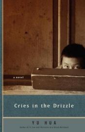 book cover of Cries in the Drizzle by Yu Hua
