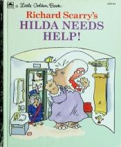 book cover of Hilda Needs Help! by Richard Scarry