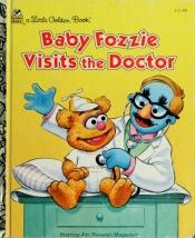 book cover of Baby Fozzie visits the doctor by Golden Books