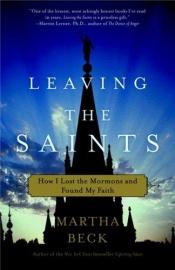 book cover of Leaving the Saints by Martha Beck