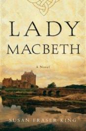 book cover of Lady Macbeth by Susan Fraser King