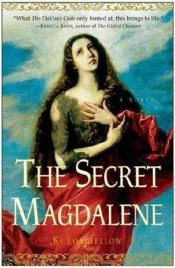 book cover of The Secret Magdalene by Ki Longfellow