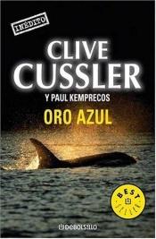 book cover of Oro Azul by Clive Cussler|Paul Kemprecos