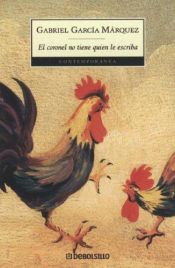 book cover of El coronel no tiene quien le escriba by גבריאל גארסיה מארקס