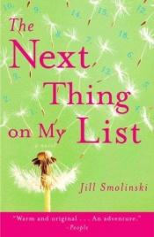 book cover of The Next Thing on My List by Jill Smolinski