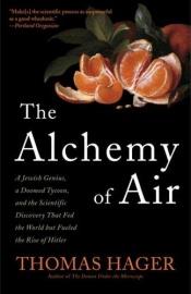 book cover of The alchemy of air by Thomas Hager