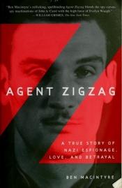 book cover of Agent ZigZag by Ben Macintyre