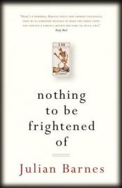 book cover of Nothing to Be Frightened Of by ジュリアン・バーンズ