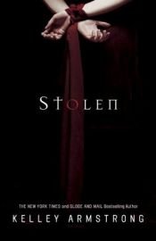 book cover of Stolen by Kelley Armstrong