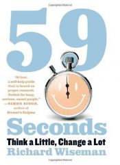 book cover of 59 Seconds: Think a Little, Change a Lot by リチャード・ワイズマン