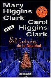 book cover of El ladrón de la Navidad (Best Seller (Debolsillo)) by Мери Хигинс Кларк