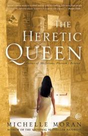 book cover of The heretic queen by Michelle Moran