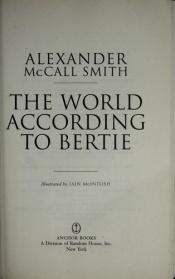 book cover of The World According to Bertie by Alexander McCall Smith