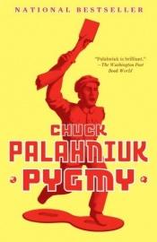 book cover of Pygmy by Chuck Palahniuk
