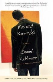 book cover of Me and Kaminski by Daniel Kehlmann