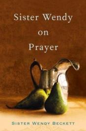 book cover of Sister Wendy on prayer by Wendy Beckett