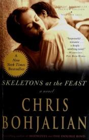 book cover of Skeletons at the Feast by Chris Bohjalian