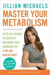 book cover of Master Your Metabolism by Джиліан Майклс