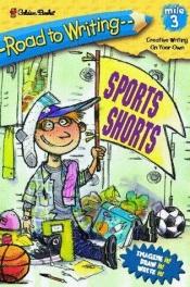 book cover of Sports Shorts (Road to Writing) by Sarah Albee