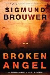 book cover of Broken Angel by Sigmund Brouwer