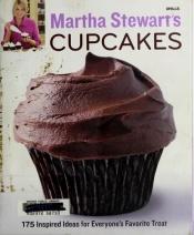 book cover of Martha Stewart's cupcakes : 175 inspired ideas for everyone's favorite treat by Martha Stewart Living Magazine