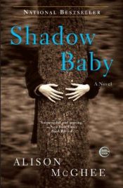 book cover of Shadow baby by Alison McGhee