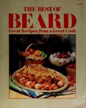 book cover of The best of Beard: Great recipes from a great cook by James Beard