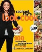 book cover of Rachael Ray's Look Cook Rachael Ray's Look Cook by Rachael Ray