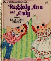 book cover of Raggedy Ann and Andy and the Rainy Day Circus by Barbara Shook Hazen