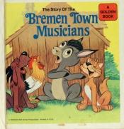 book cover of Story of the Bremen Town Musicians by Walt Disney