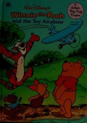 book cover of Walt Disney's Winnie the Pooh and the Toy Airplane (Very Easy Readers) by Disney