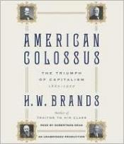 book cover of American Colossus by H. W. Brands