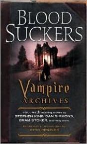 book cover of Bloodsuckers: The Vampire Archives, Volume 1 by Otto Penzler