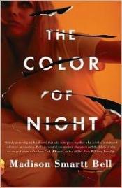 book cover of The Color of Night by Madison Smartt Bell