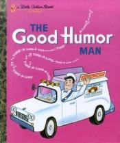 book cover of The Good Humor Man by Kathleen N. Daly