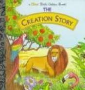 book cover of The Creation Story (First Little Golden Book) [Hardcover] by Mary Packard