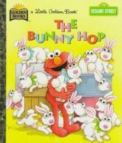 book cover of The Bunny Hop by Golden Books