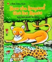 book cover of How the Leopard Got Its Spots by Justine Korman